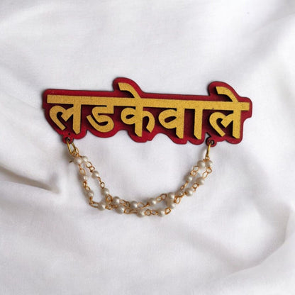 Ladke wale | Wedding  Brooch
